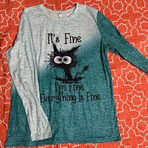 " I'm fine, everything is fine " long sleeve shirt